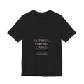 Faithful. Strong. Living. — LWC Unisex Tee