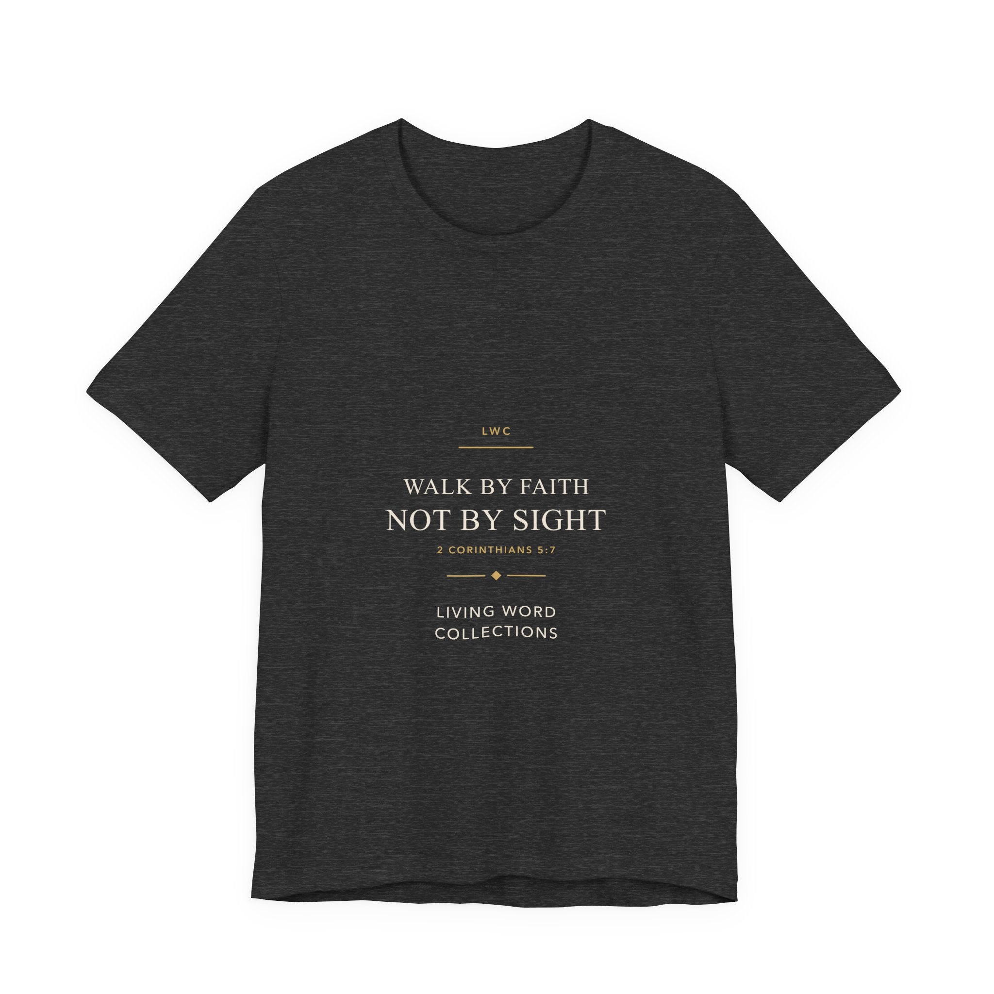 Walk by Faith, Not by Sight — LWC Unisex Tee