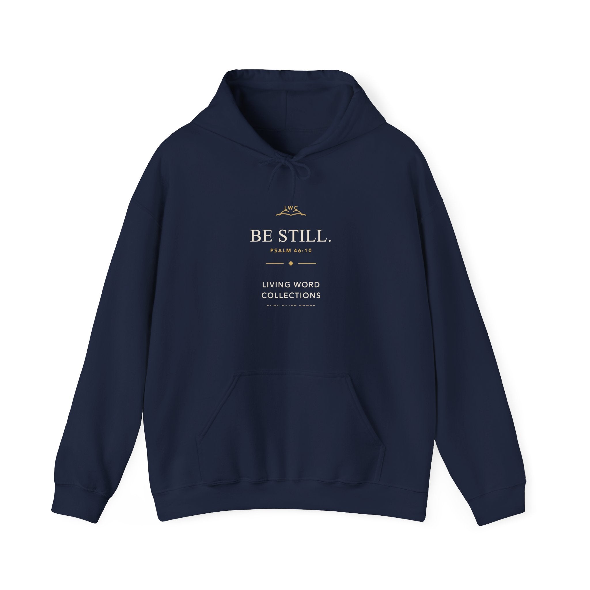 Be Still — LWC Heavyweight Hoodie