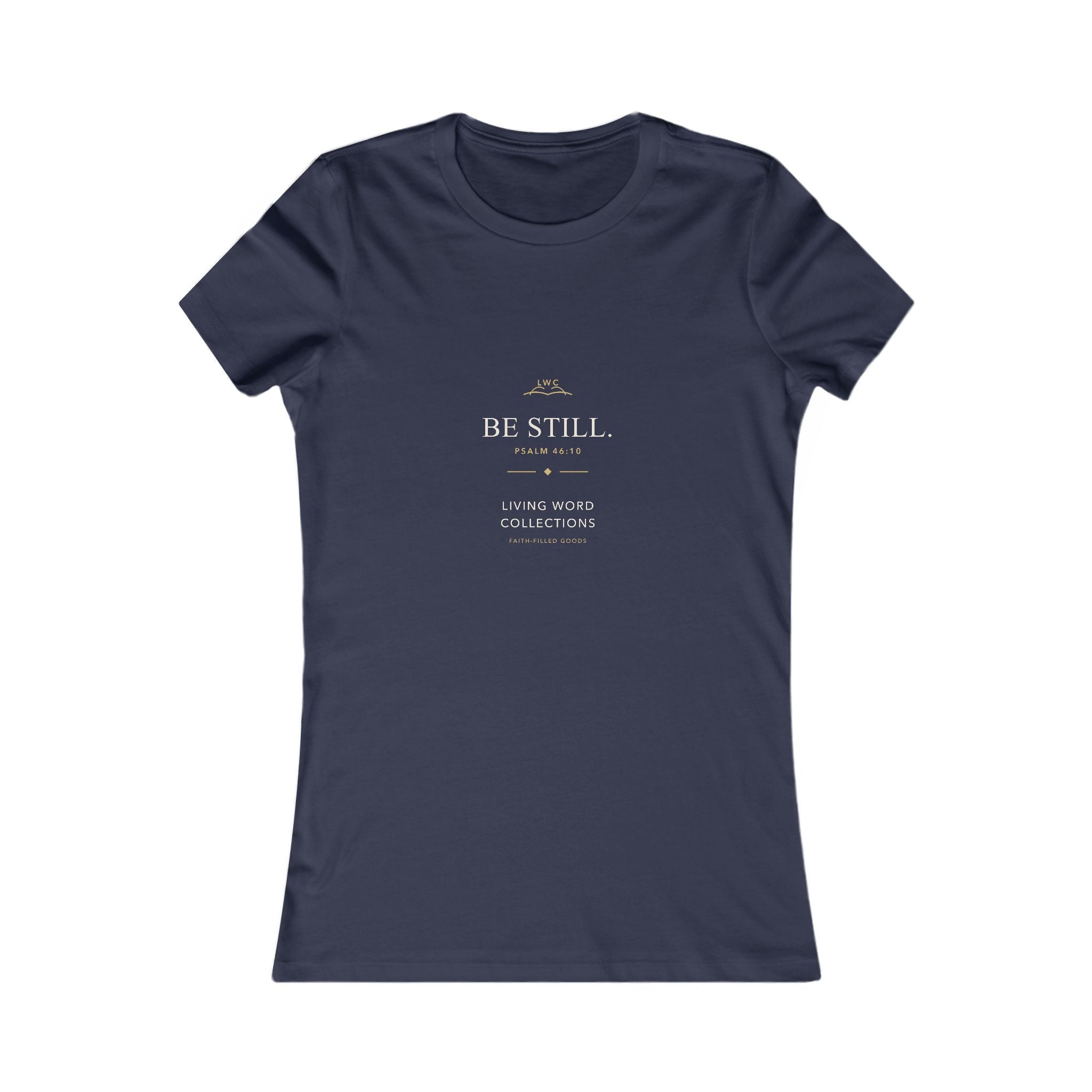 Be Still — LWC Women’s Tee