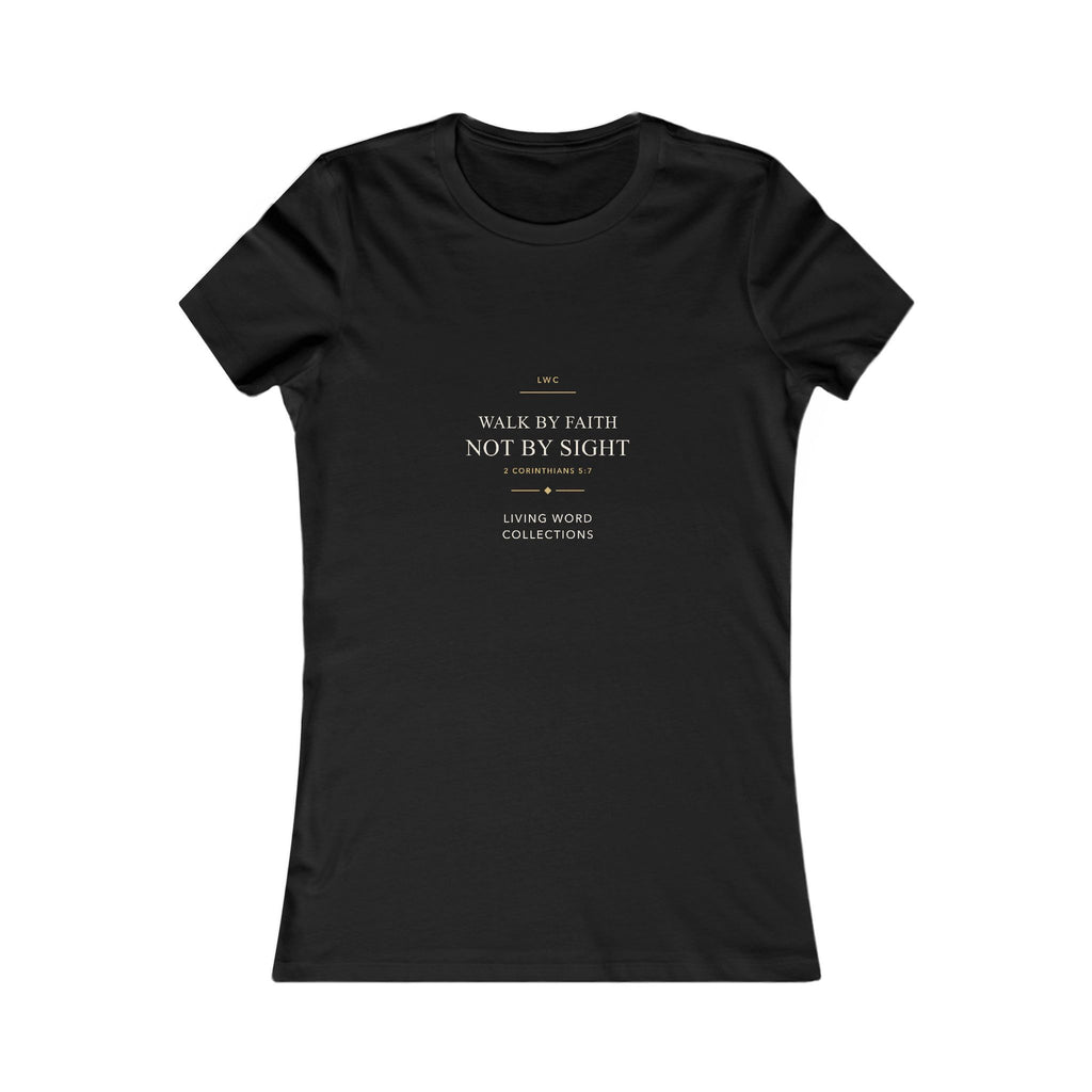 Walk by Faith, Not by Sight — LWC Women’s Tee