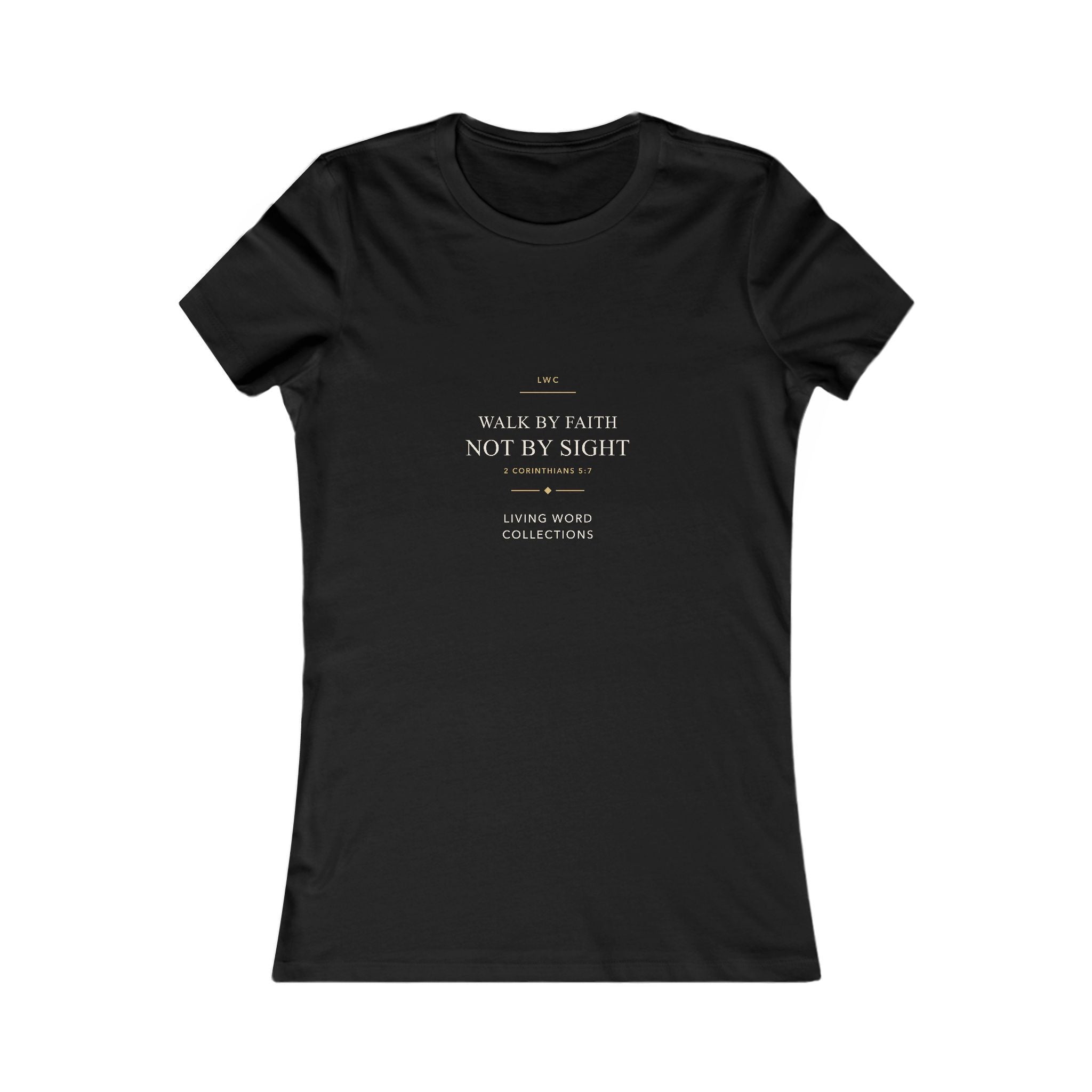 Walk by Faith, Not by Sight — LWC Women’s Tee