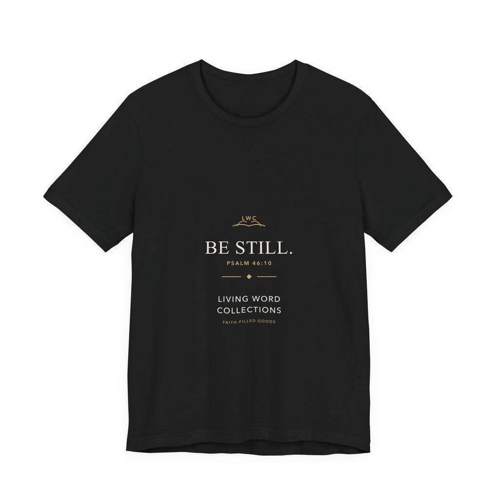 Be Still — LWC Unisex Tee