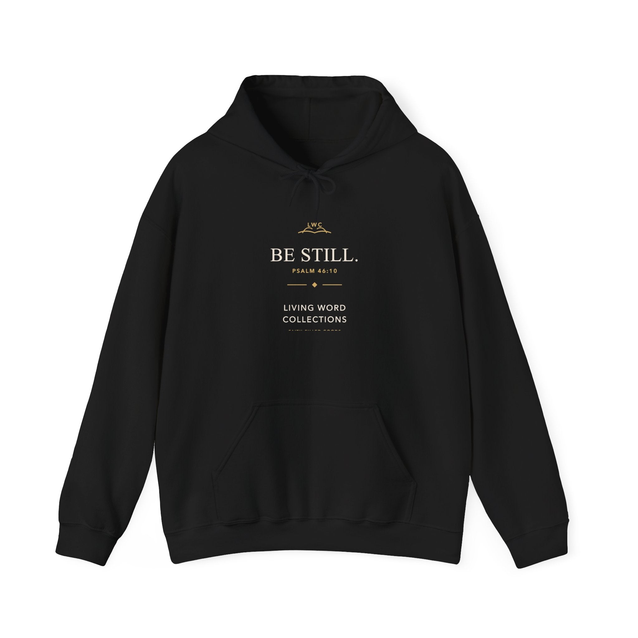 Be Still — LWC Heavyweight Hoodie