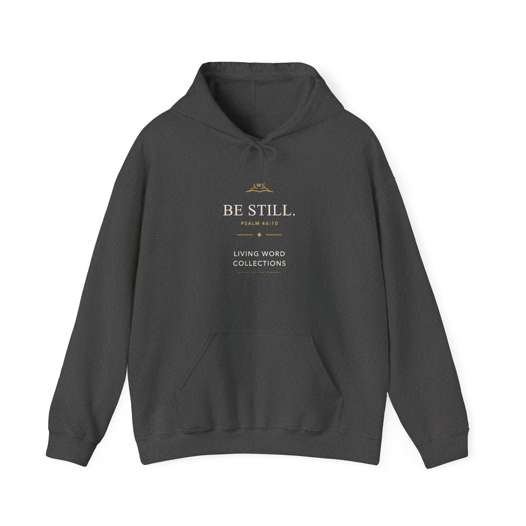 Be Still — LWC Heavyweight Hoodie