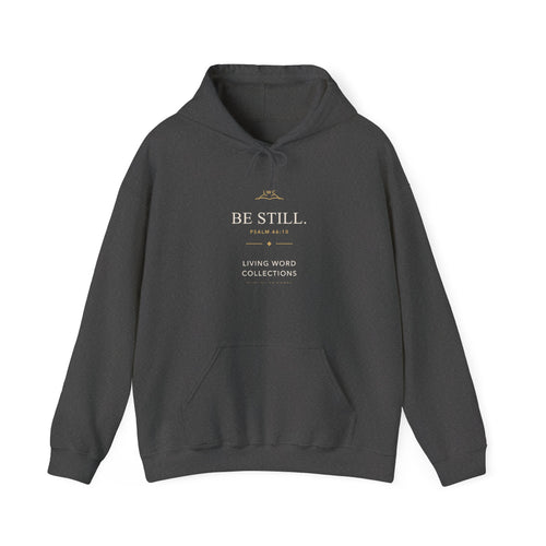 Be Still — LWC Heavyweight Hoodie