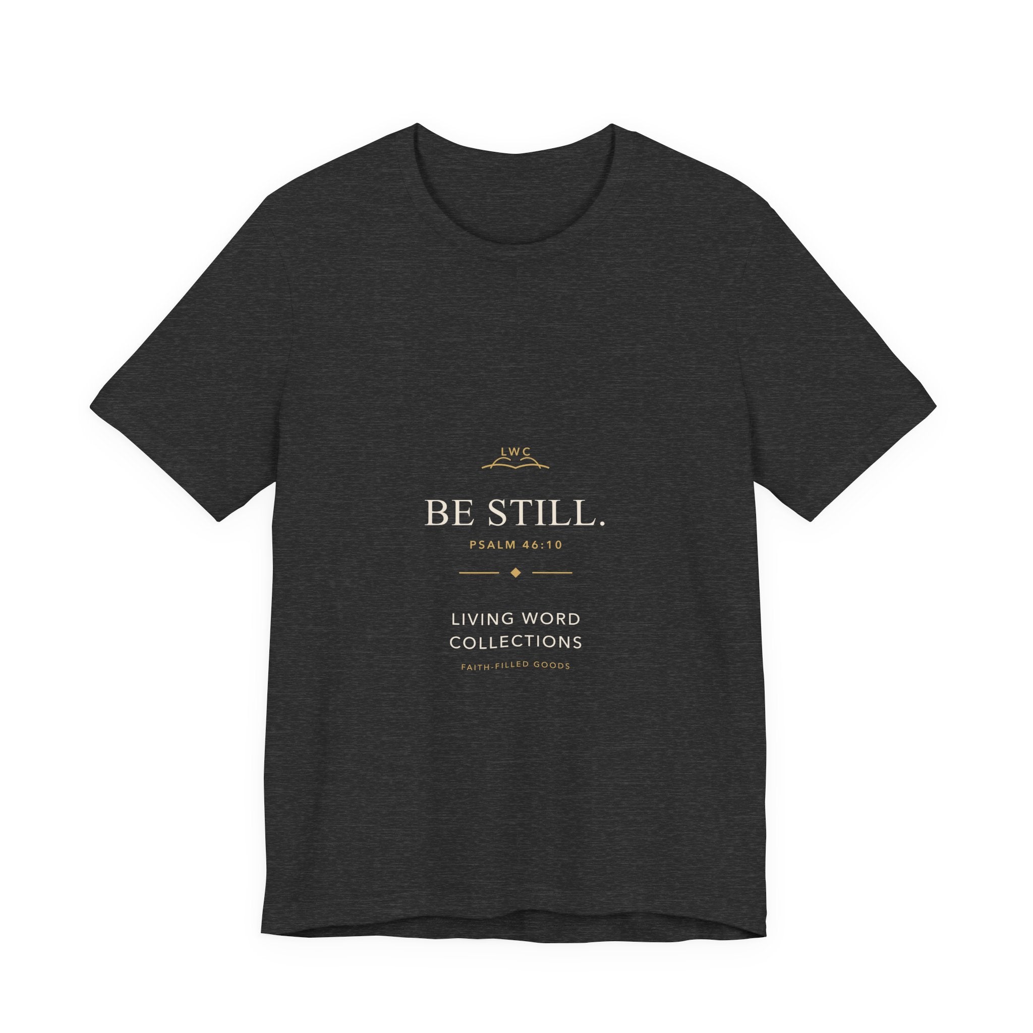 Be Still — LWC Unisex Tee
