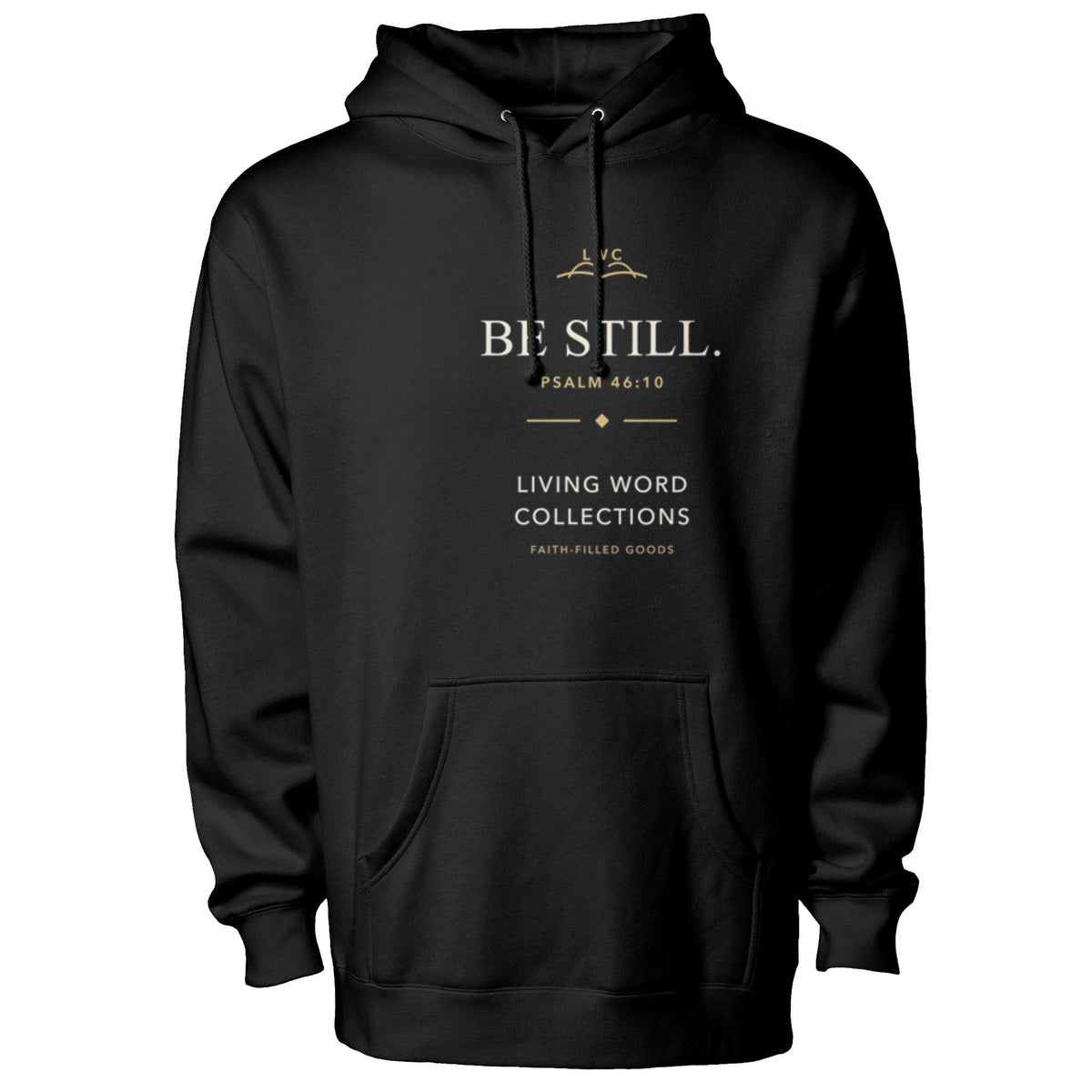 Be Still Signature Hoodie in black, front view with centered print