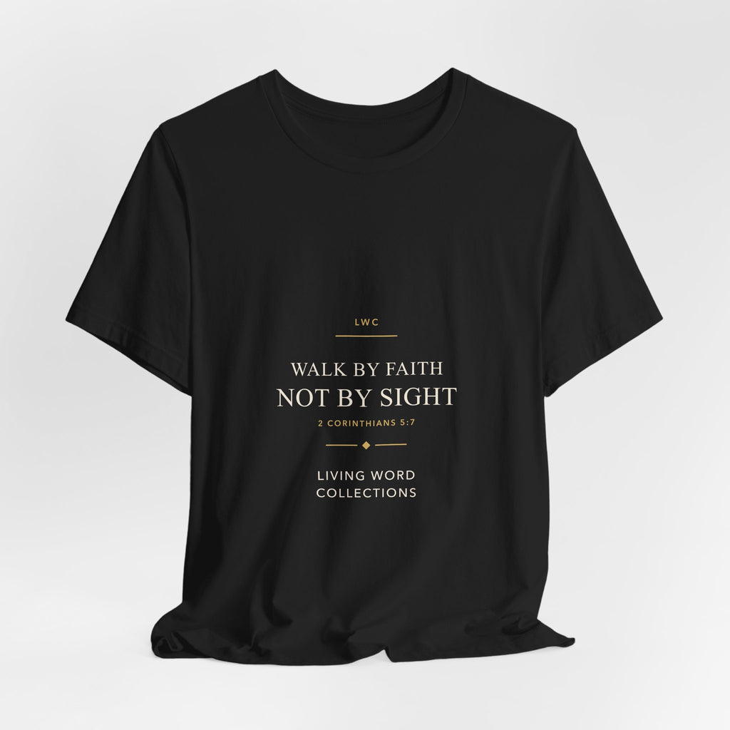 Walk by Faith, Not by Sight — LWC Unisex Tee