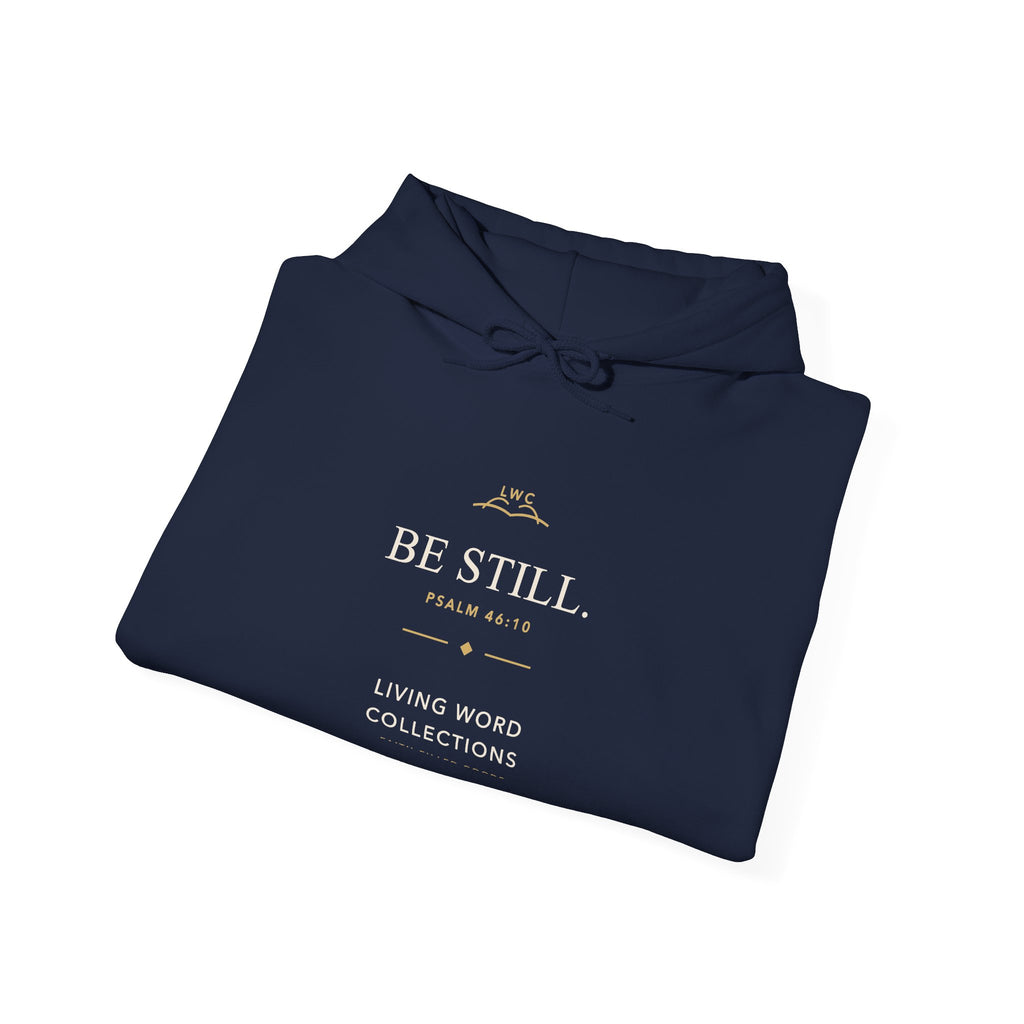 Be Still — LWC Heavyweight Hoodie