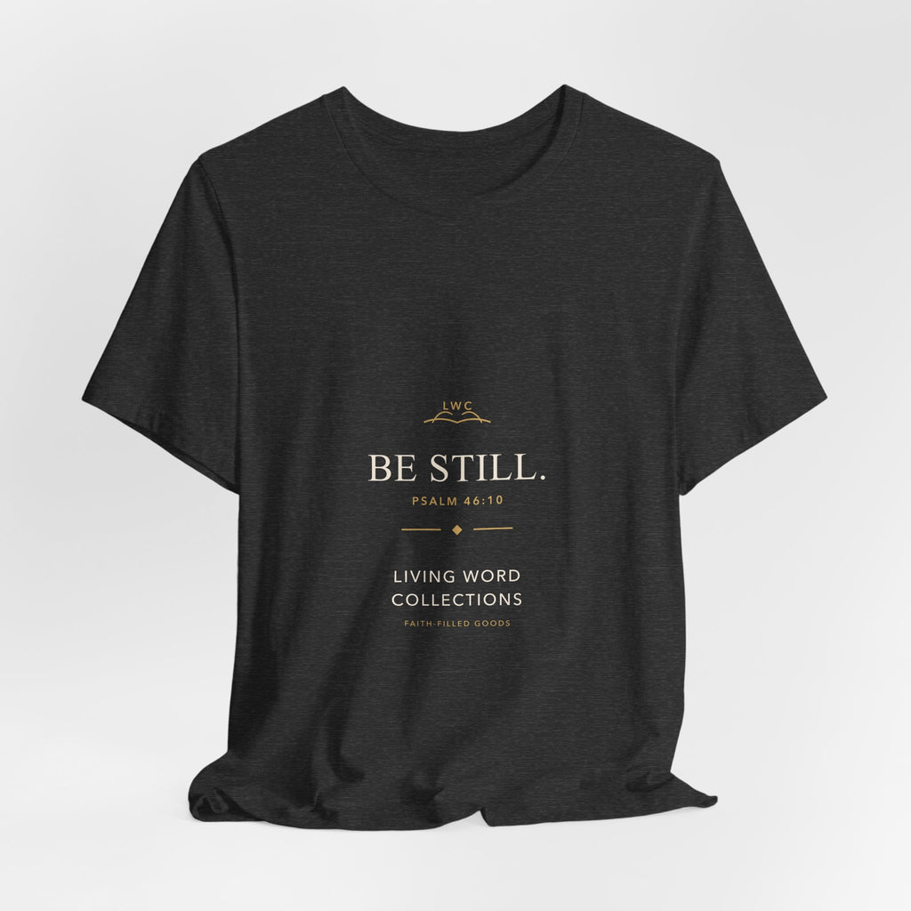 Be Still — LWC Unisex Tee