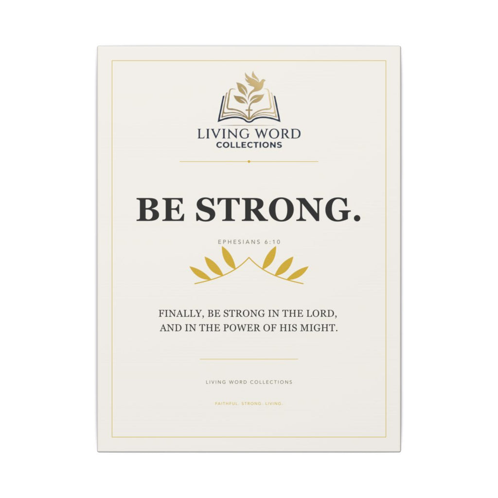 LWC Be Strong stretched canvas, 12 by 16 inch