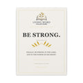 LWC Be Strong stretched canvas, 12 by 16 inch