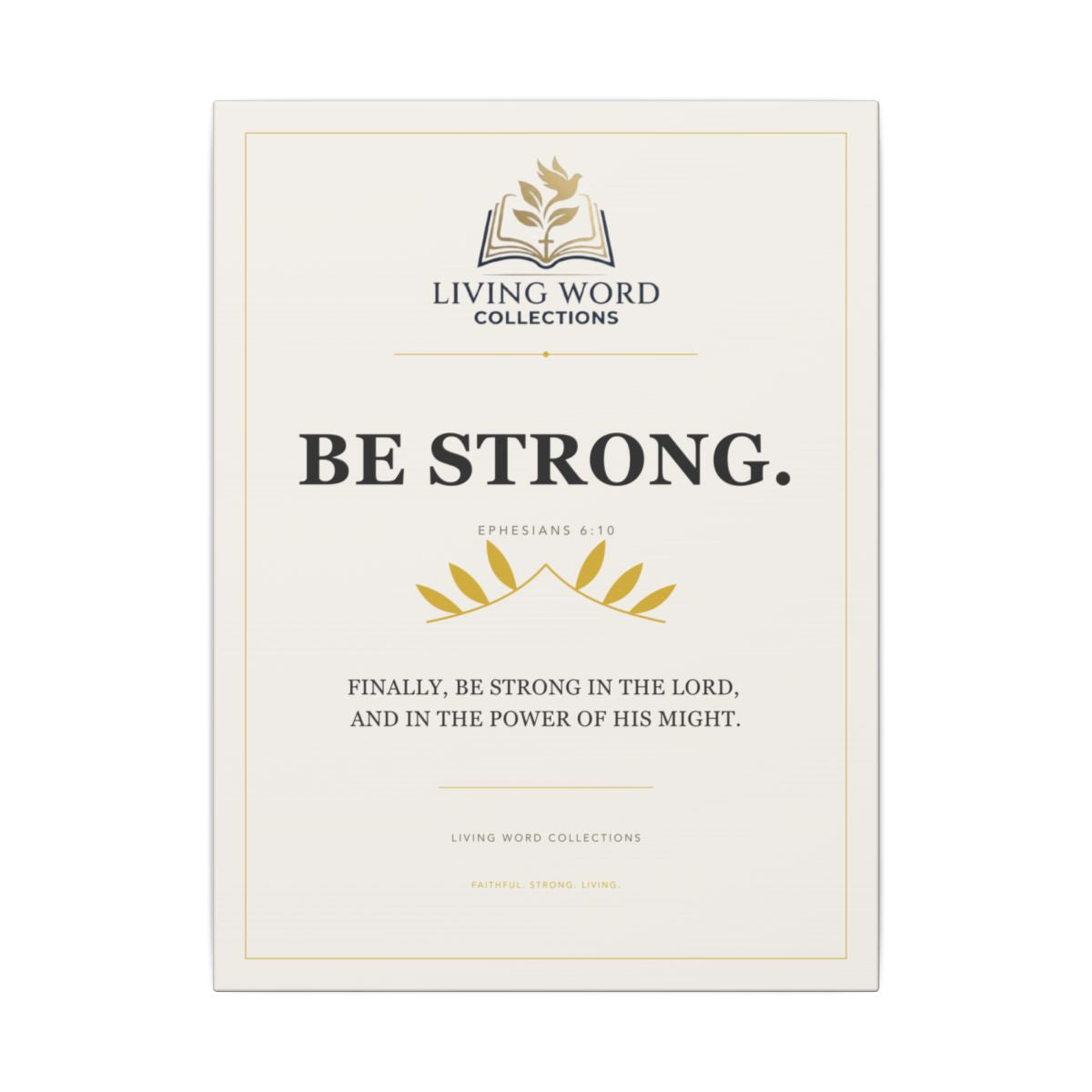 LWC Be Strong stretched canvas, 12 by 16 inch