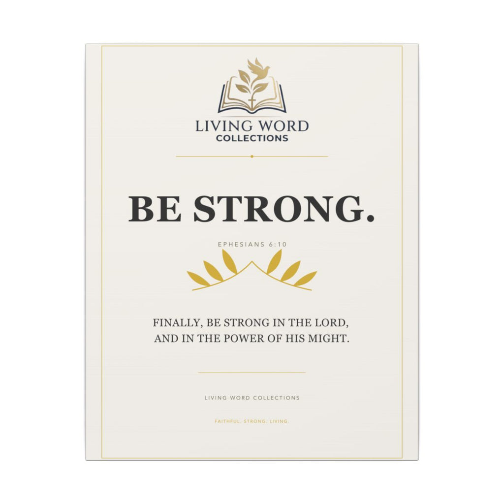 LWC Be Strong stretched canvas, 16 by 20 inch
