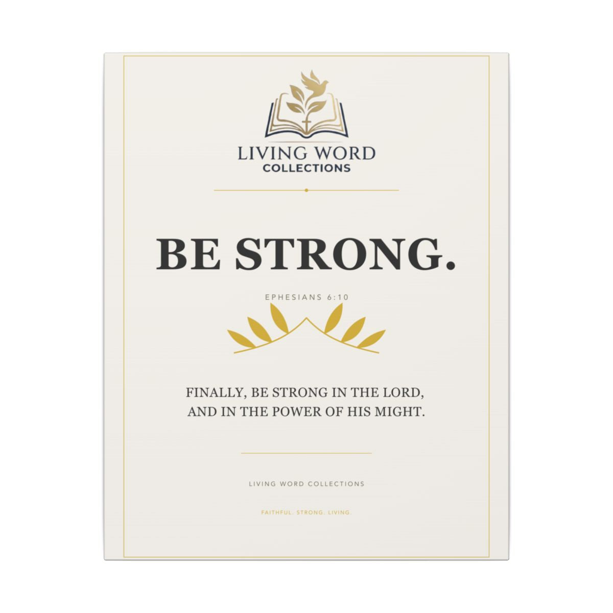 LWC Be Strong stretched canvas, 16 by 20 inch