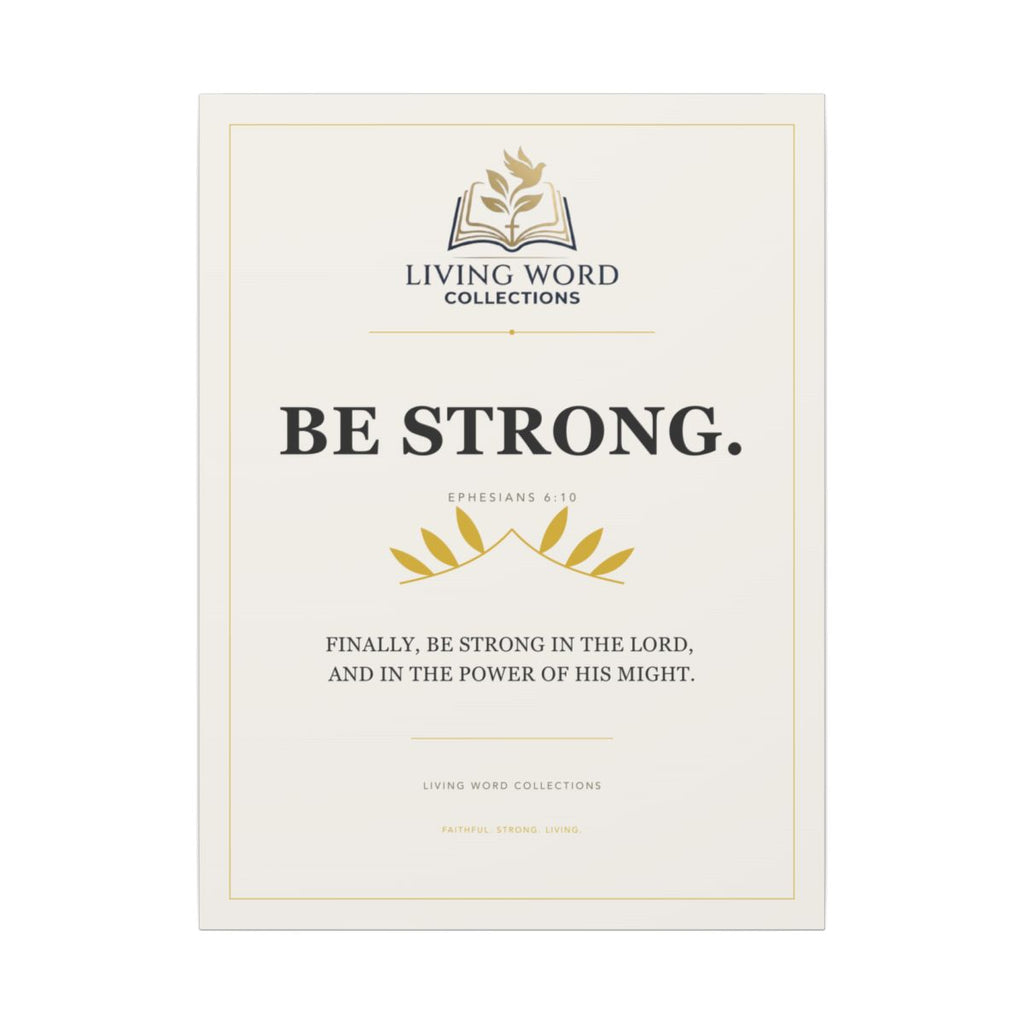 LWC Be Strong stretched canvas, 24 by 32 inch
