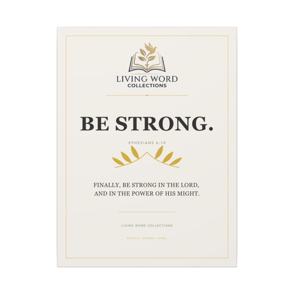 LWC Be Strong stretched canvas, 24 by 32 inch