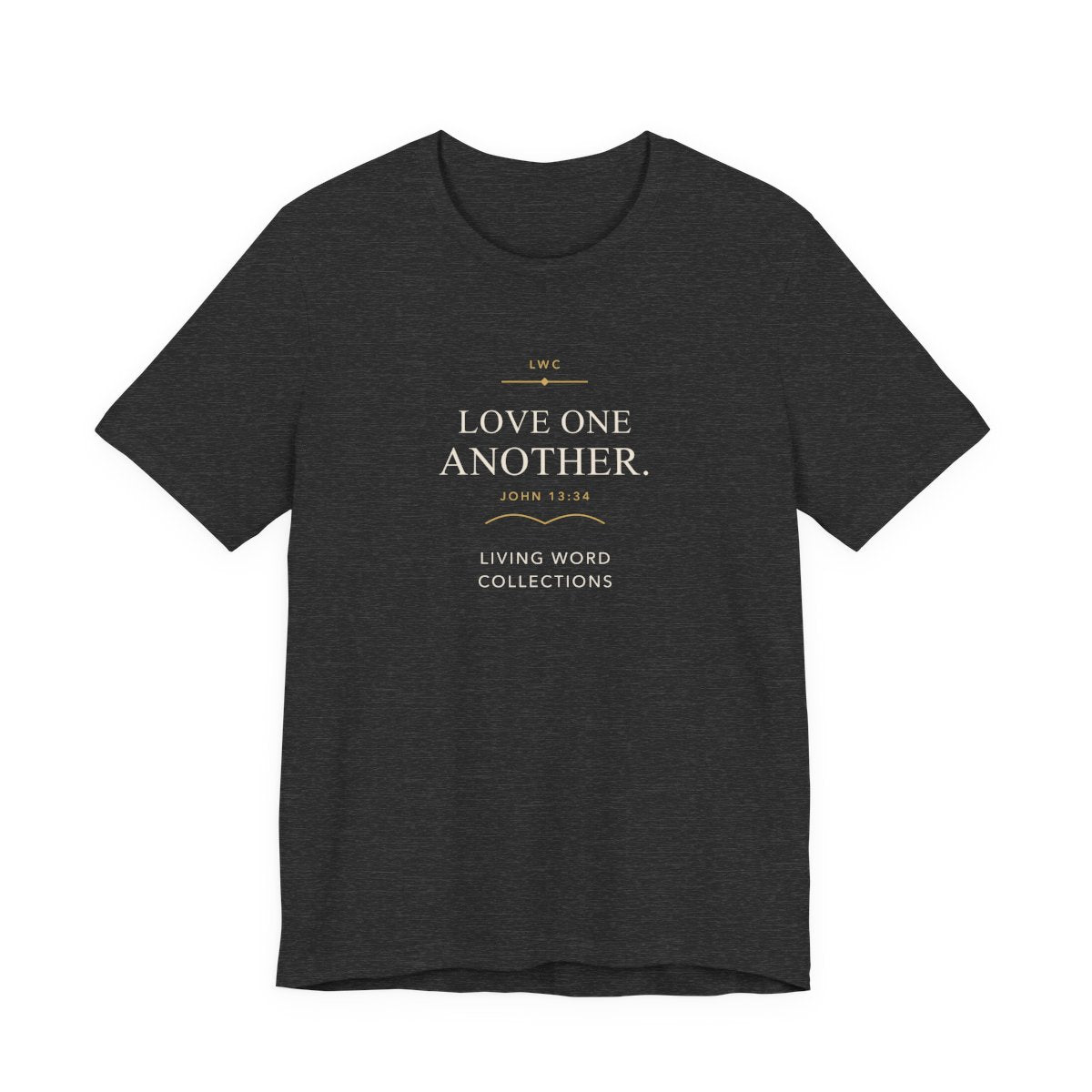 Love One Another — LWC Unisex Tee in Dark Grey Heather, front print raised on the chest.