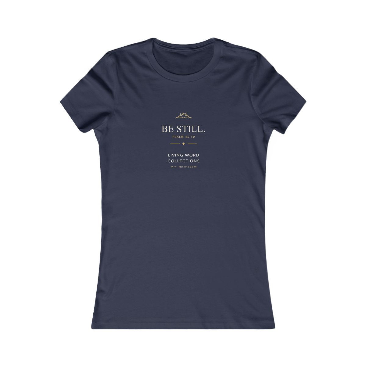 Be Still — LWC Womens Tee in Navy, front print raised on the chest.